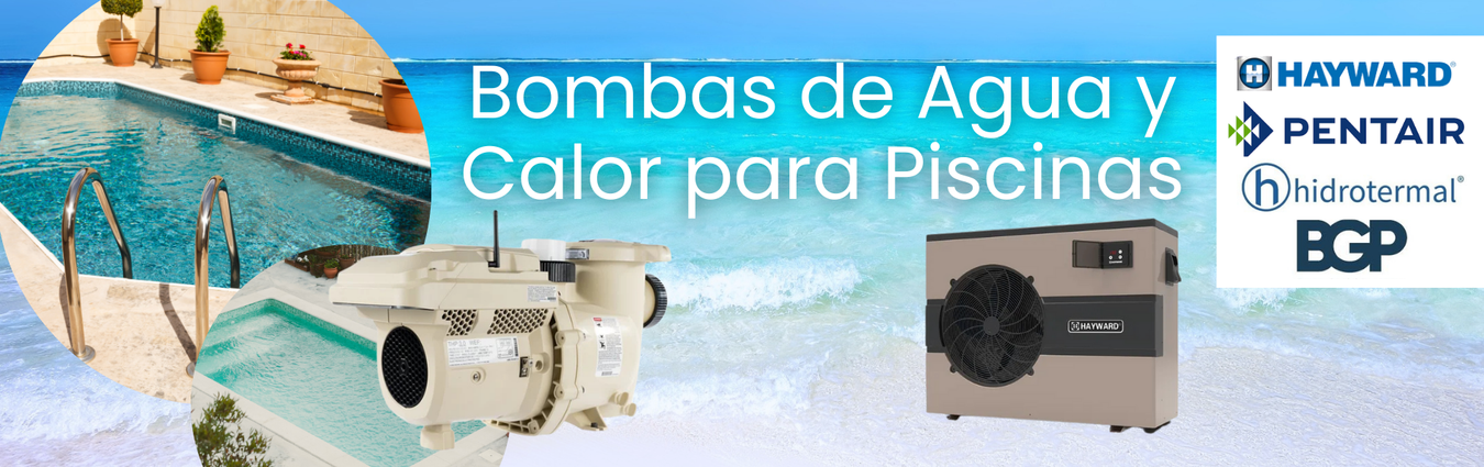 Bombas de Agua y Calor para Piscinas